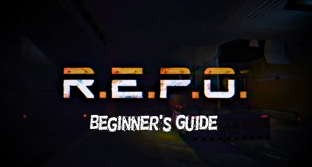 R.E.P.O. Beginner’s Guide
