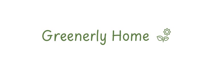 Green text that reads "Greenerly Home" with a plant sapling with a sun icon