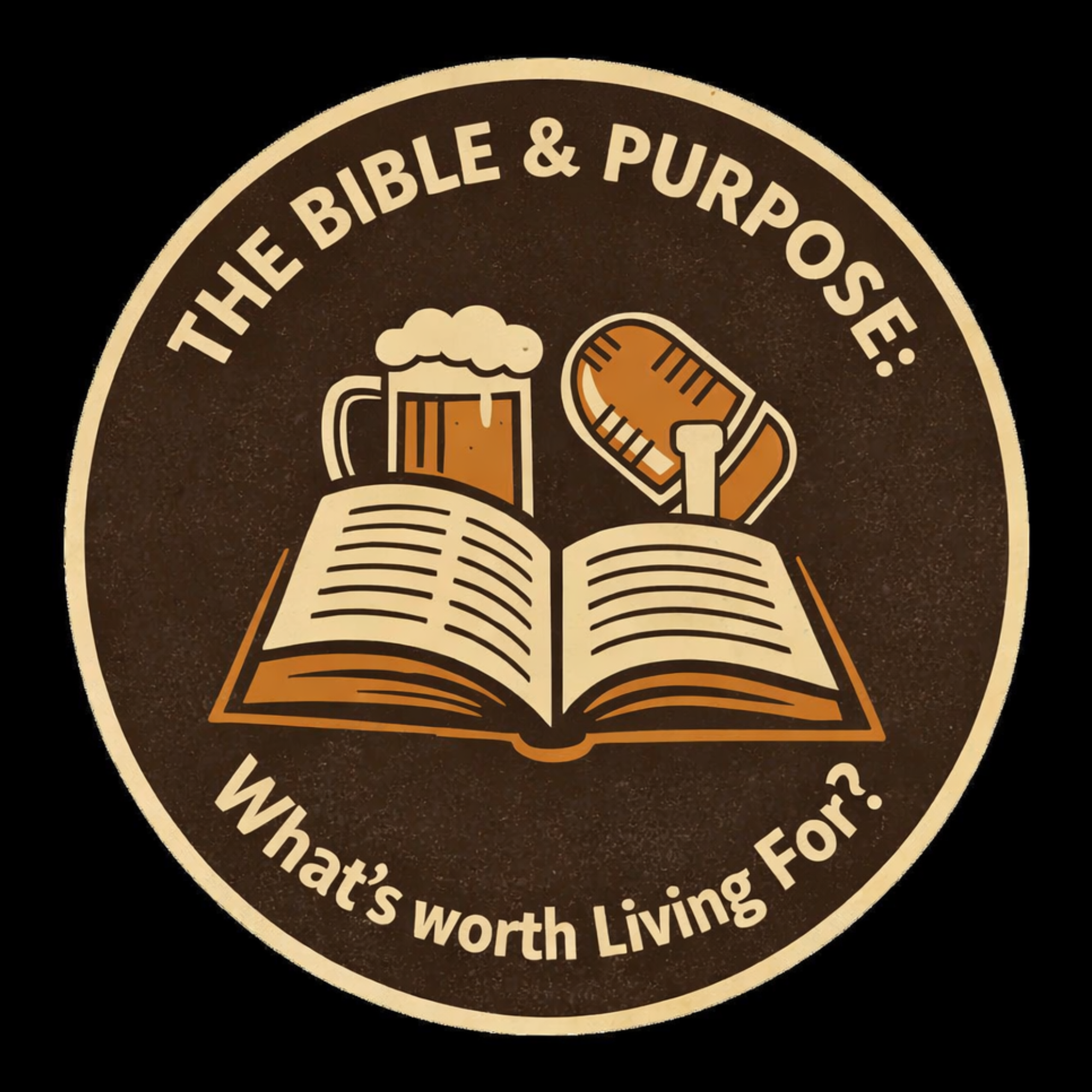 The Bible &amp; Purpose: What’s worth Living For?