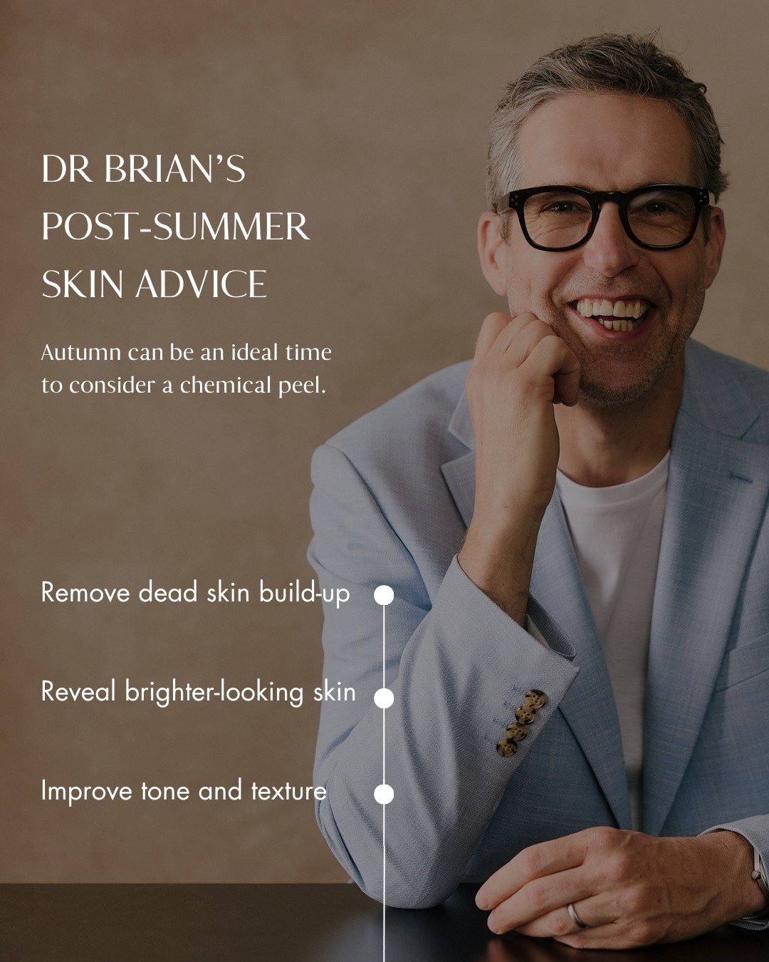 Has summer left your skin looking dull, dry or uneven?

Autumn is the ideal time for a chemical peel. By removing the build-up of dead skin cells, a professional peel can reveal smoother, brighter-looking skin and improve the appearance of uneven ton