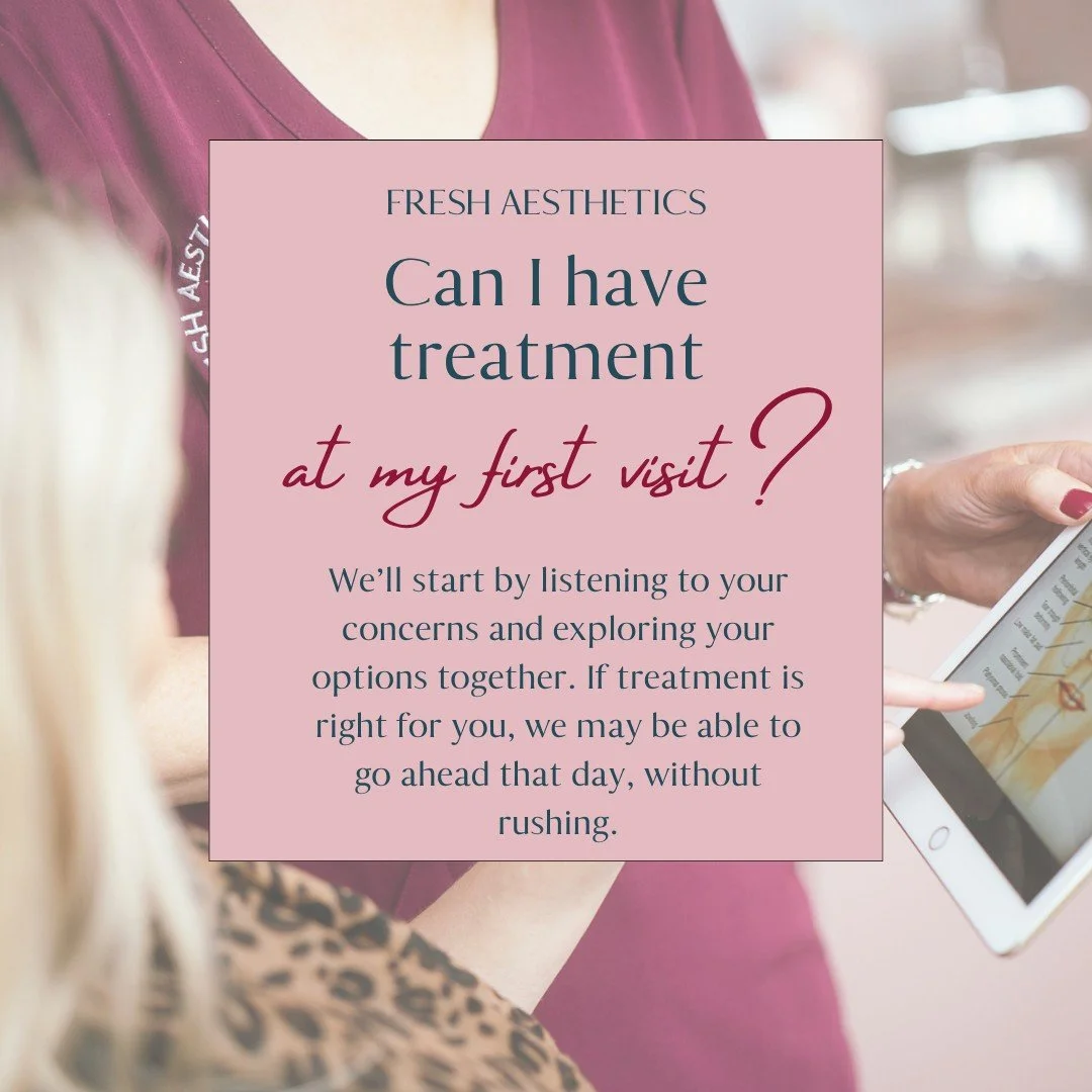 Your first visit starts with you: your concerns, your questions and what you&rsquo;d like to achieve.

We&rsquo;ll review your medical history, assess your skin and facial features, and talk through the options that are right for you.

Treatment may 