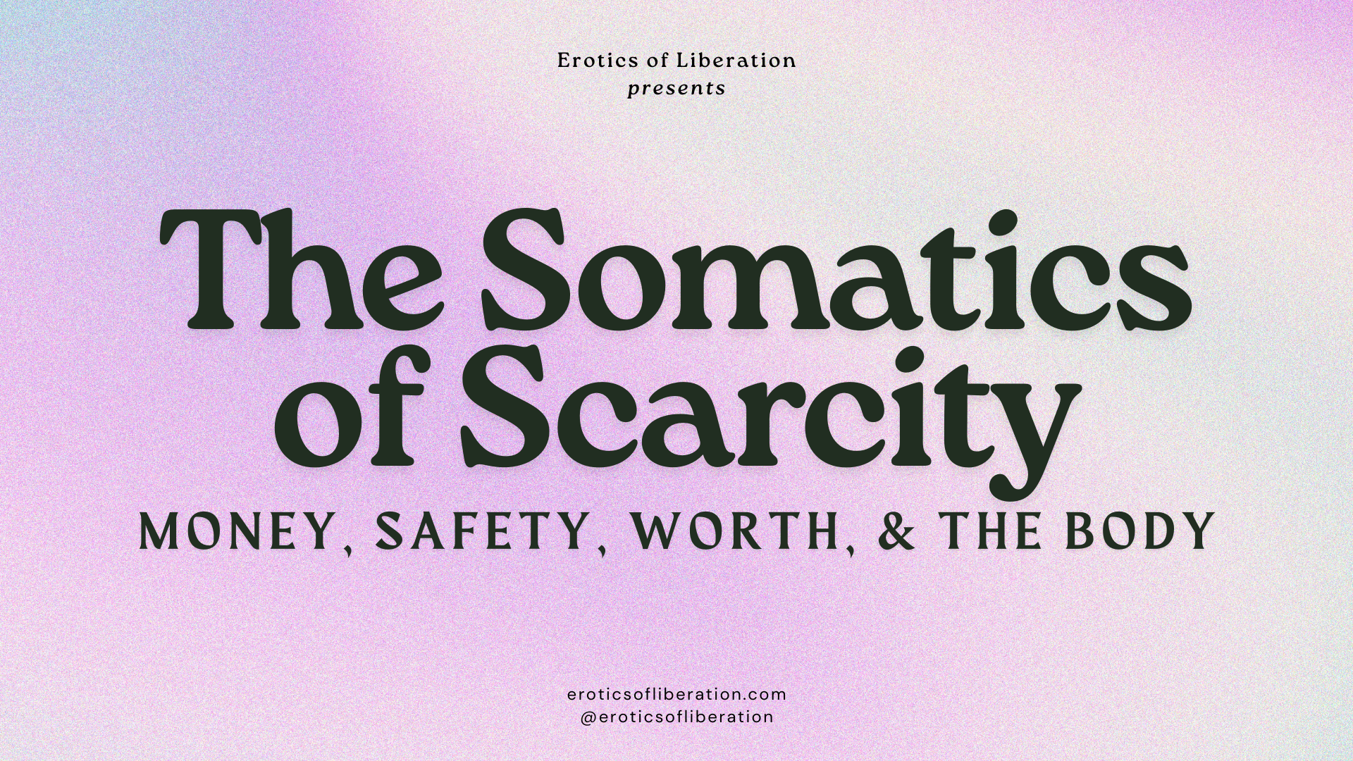 The Somatics of Scarcity: Money, Safety, Worth, & the Body