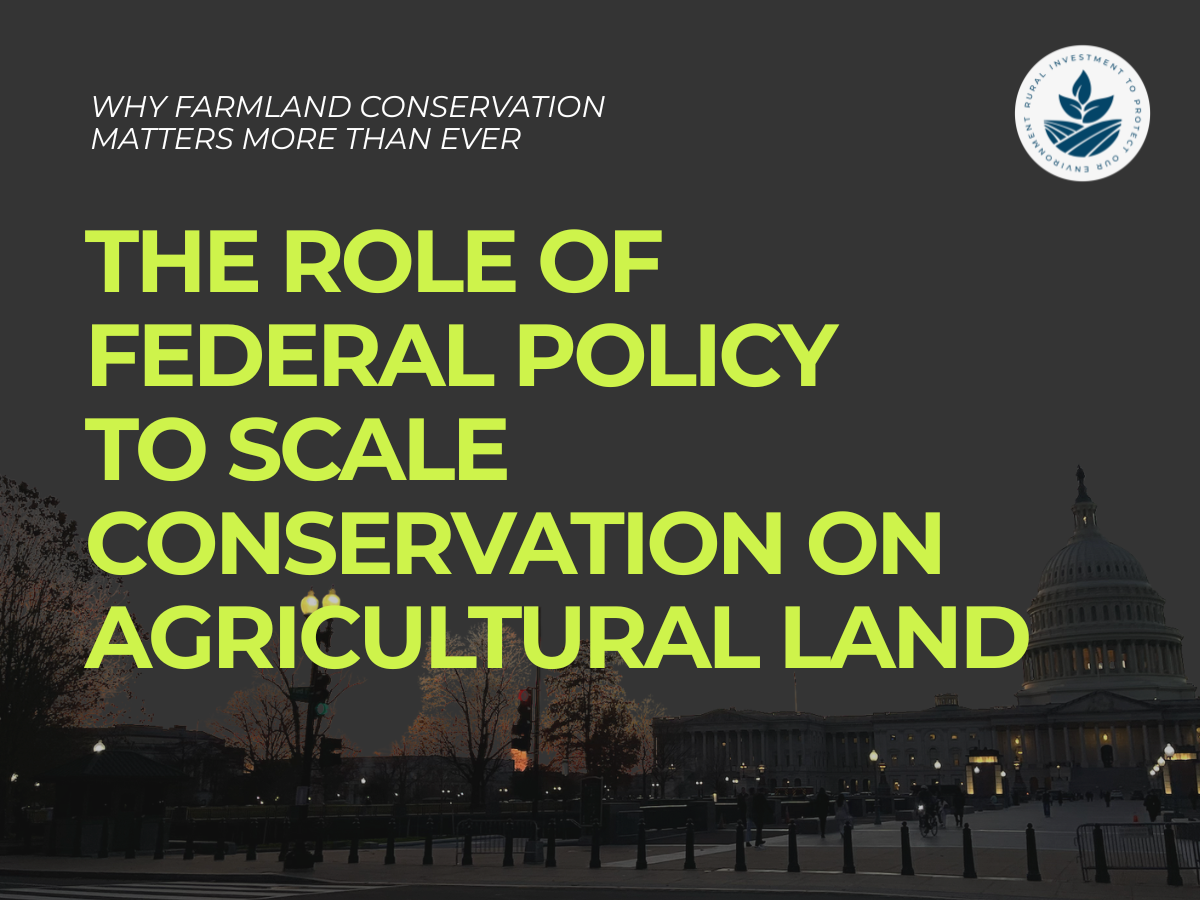 The Role of Federal Policy to Scale Conservation on Agricultural Land