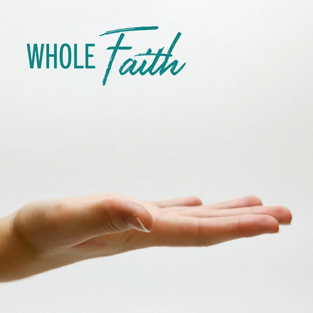 WORSHIP: Choosing Faith worship series - Whole Faith