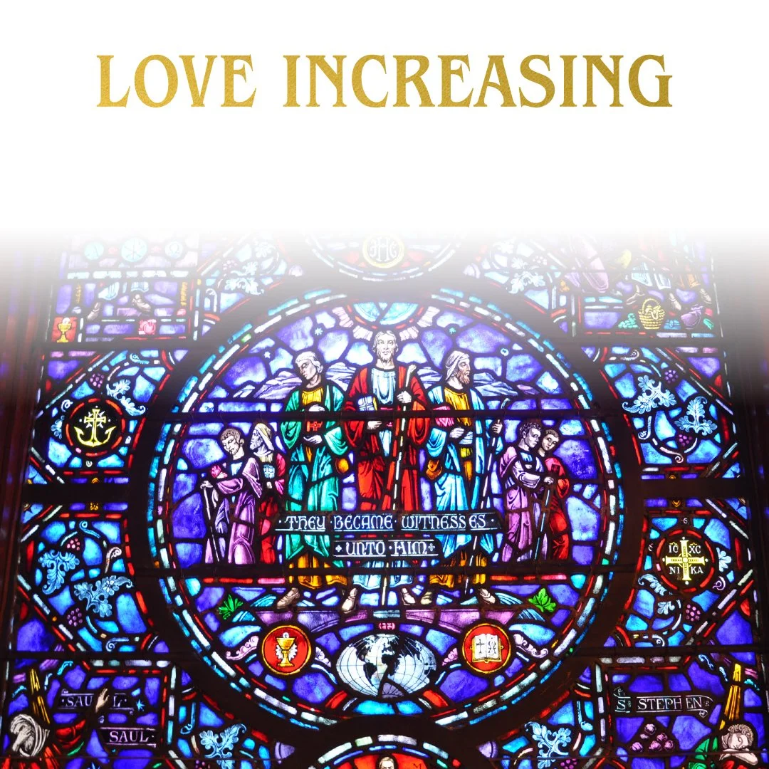 WORSHIP + COMMUNION: ALL SAINTS Sunday - Love Increasing
