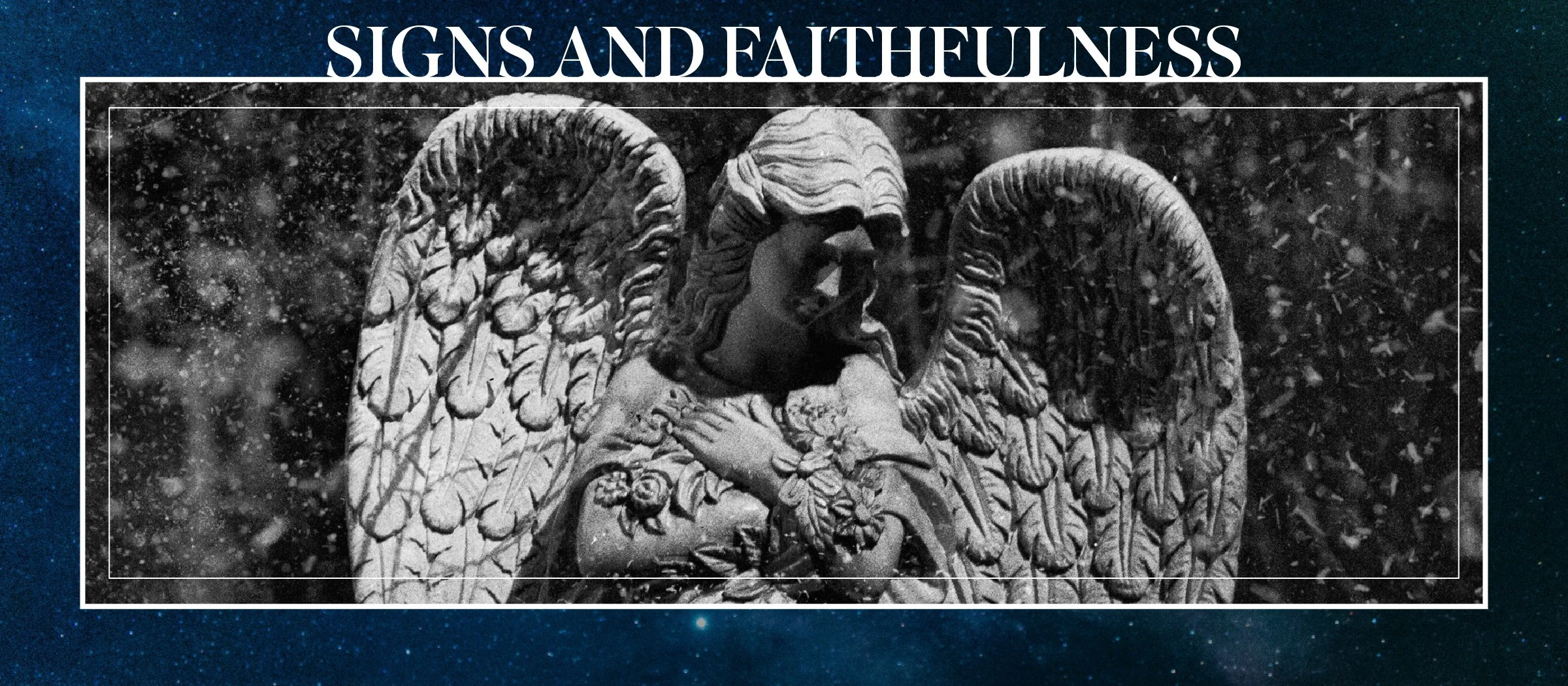 WORSHIP + COMMUNION:     Signs &amp; Faithfulness 