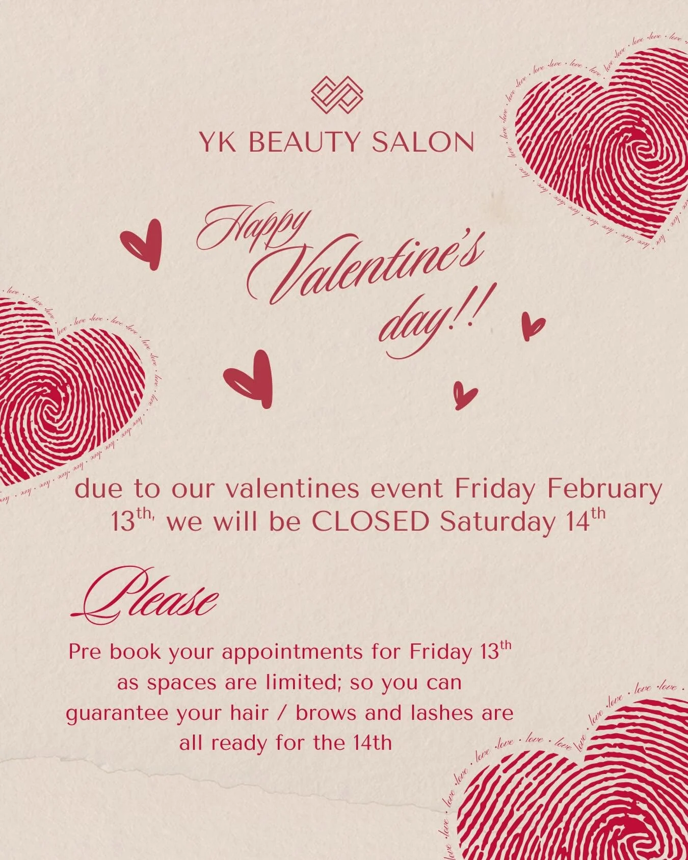 Attention 
CLOSED Saturday February 14th
&hearts;️ 
&hearts;️
&hearts;️ 
Please pre book to guarantee your spots for Valentine&rsquo;s Day!
Also reach out to reserve your spots with 
@browsxdey 
@injector_mally 
Dm @yk.beautysalon for any reservation