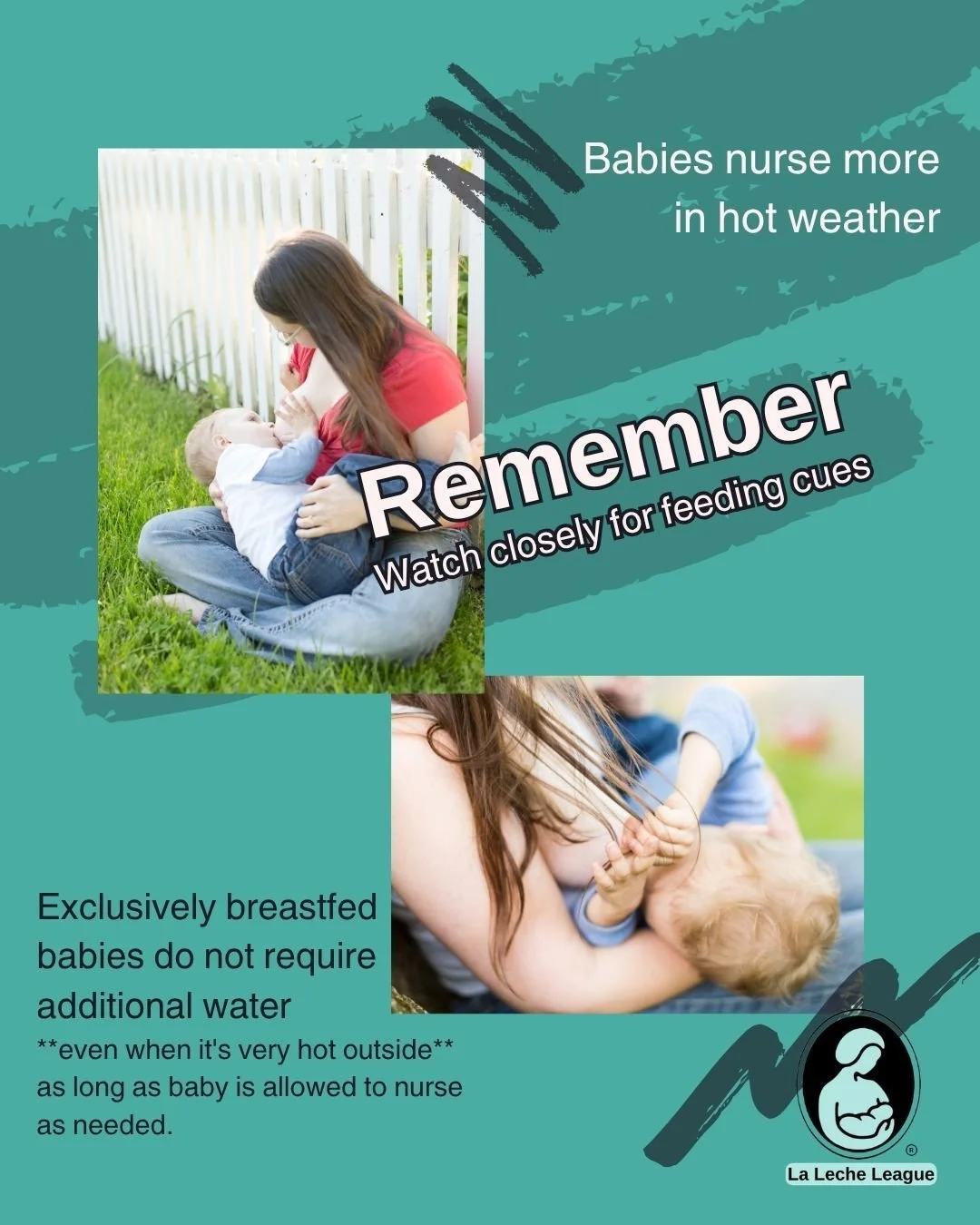 Babies nurse more in hot weather. Exclusively breastfed babies do not require additional water.
**even when it's very hot outside** as long as baby is allowed to nurse as needed.

#breastfeeding
