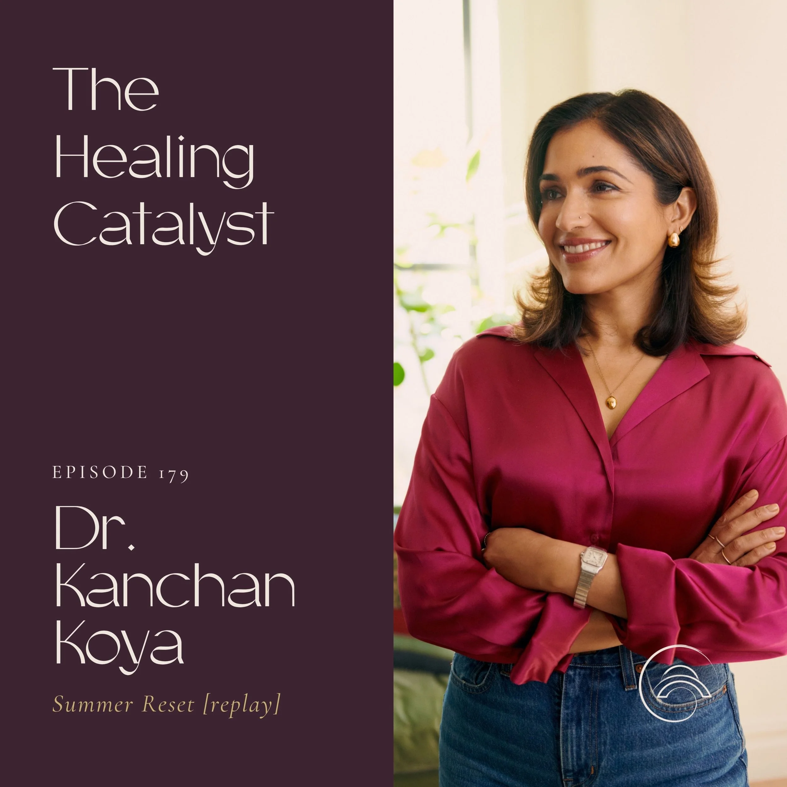Ep. 179 | Summer Reset [replay]: The Magic of Spices: Unlocking Longevity Through Food with Dr. Kanchan Koya