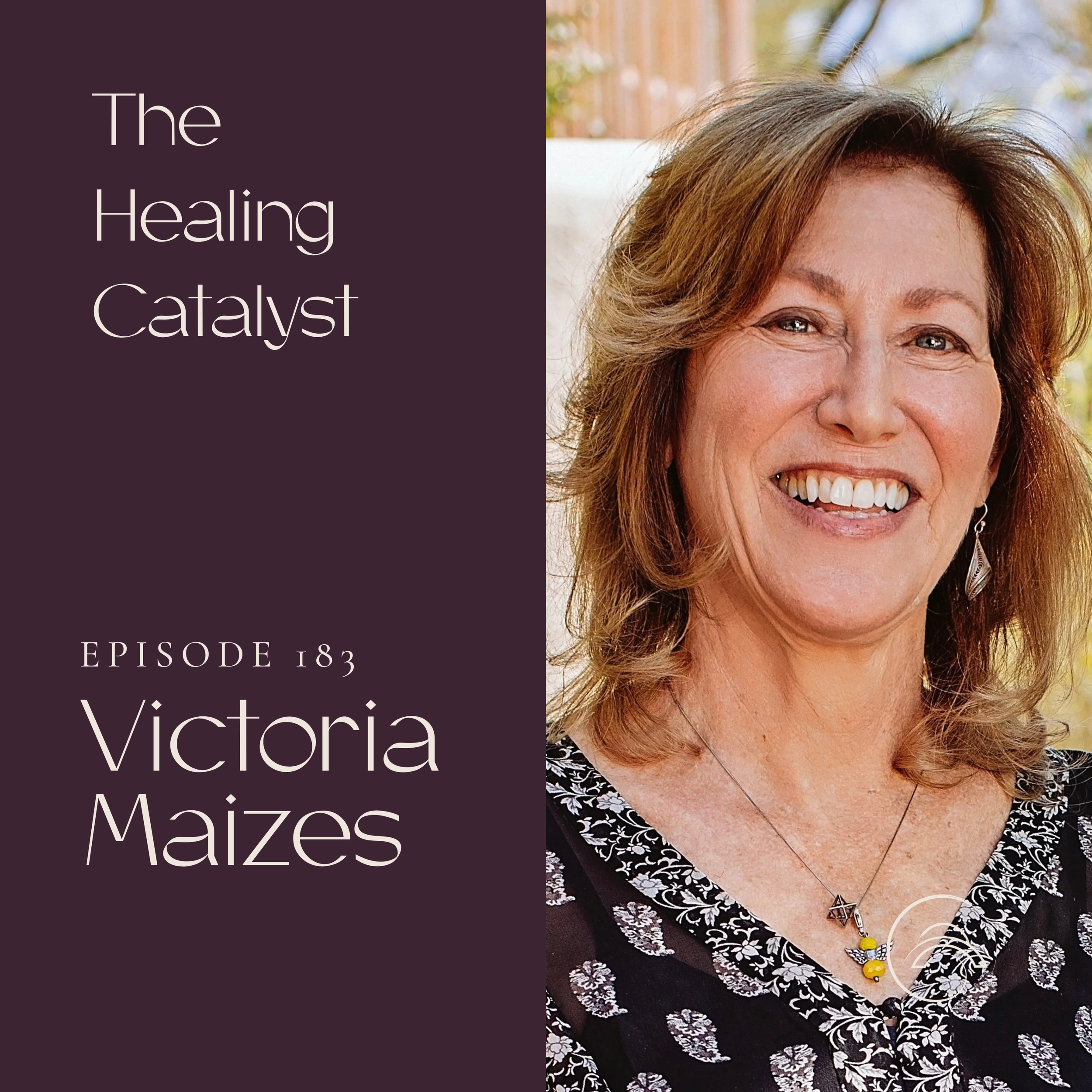 Ep. 183 | Your Body Already Knows How to Heal. Here's What's in the Way, with Dr. Victoria Maizes, MD