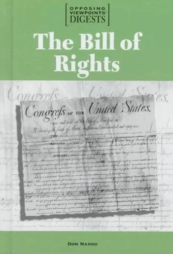 The Bill of Rights (Opposing Viewpoints Digests) (H)