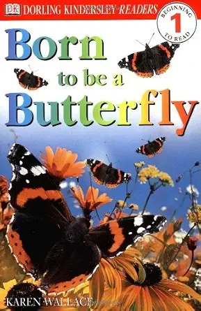 Born to be a Butterfly (DK reader)