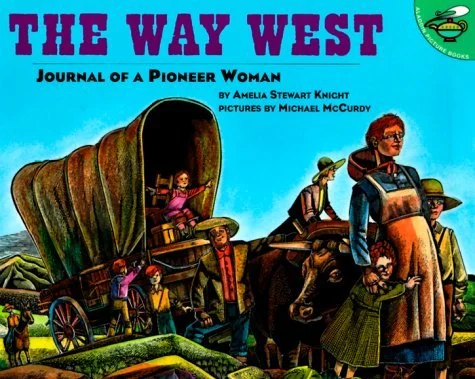 The Way West a Journal of a Pioneer Woman