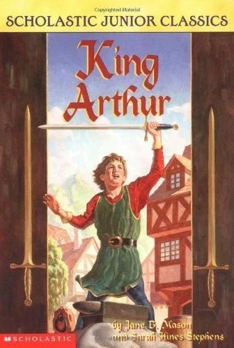 King Arthur (Scholastic Junior Classics)