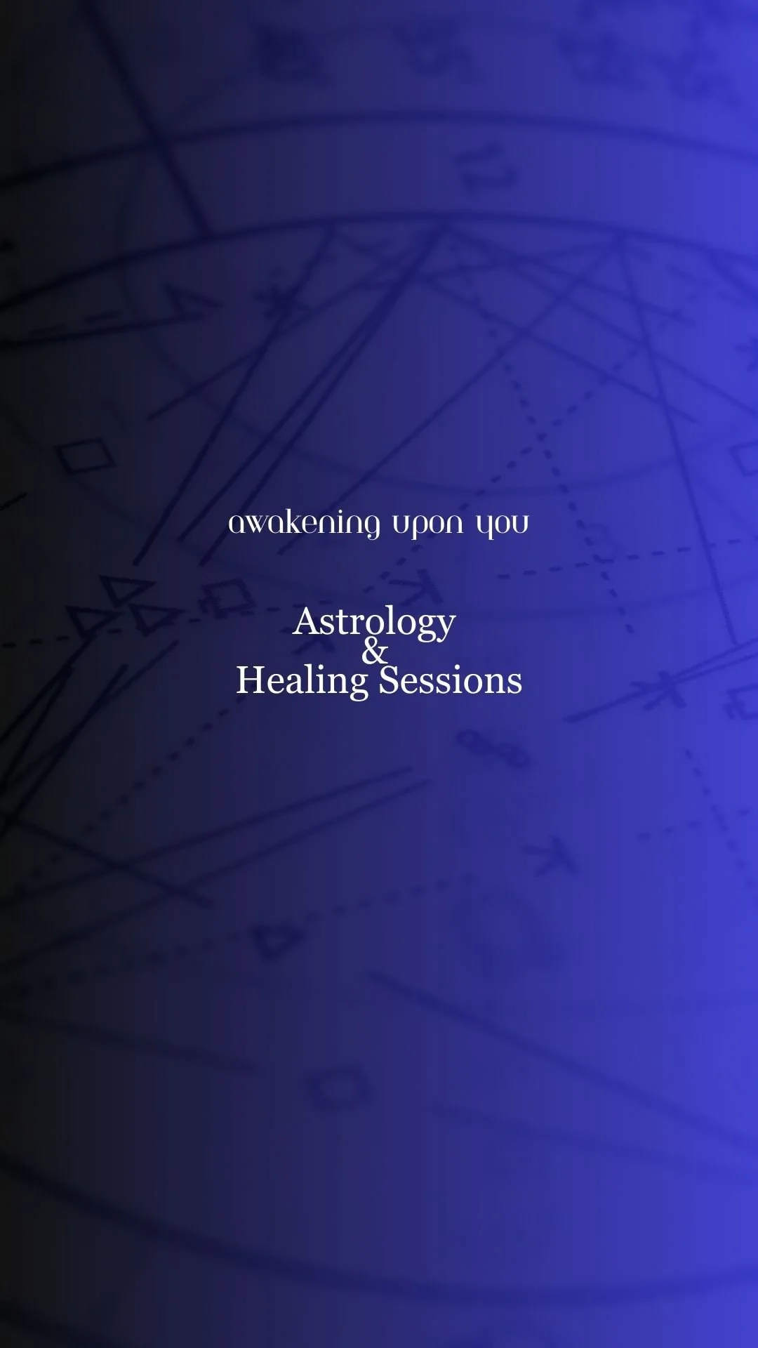 Astrology chart background with the text "Awakening Upon You: Astrology & Healing Sessions."