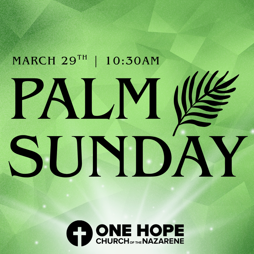 Palm Sunday at One Hope