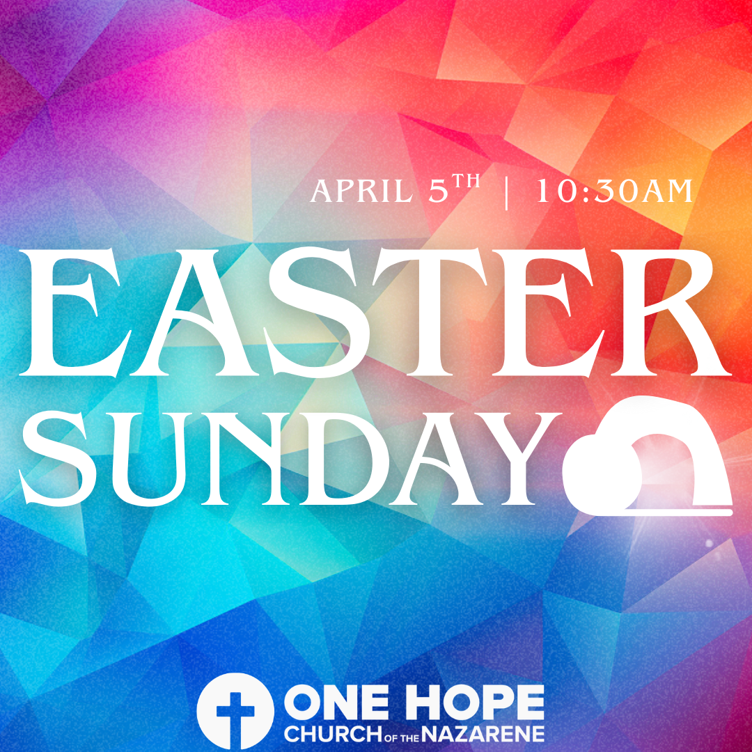 Easter Sunday Celebration at One Hope!