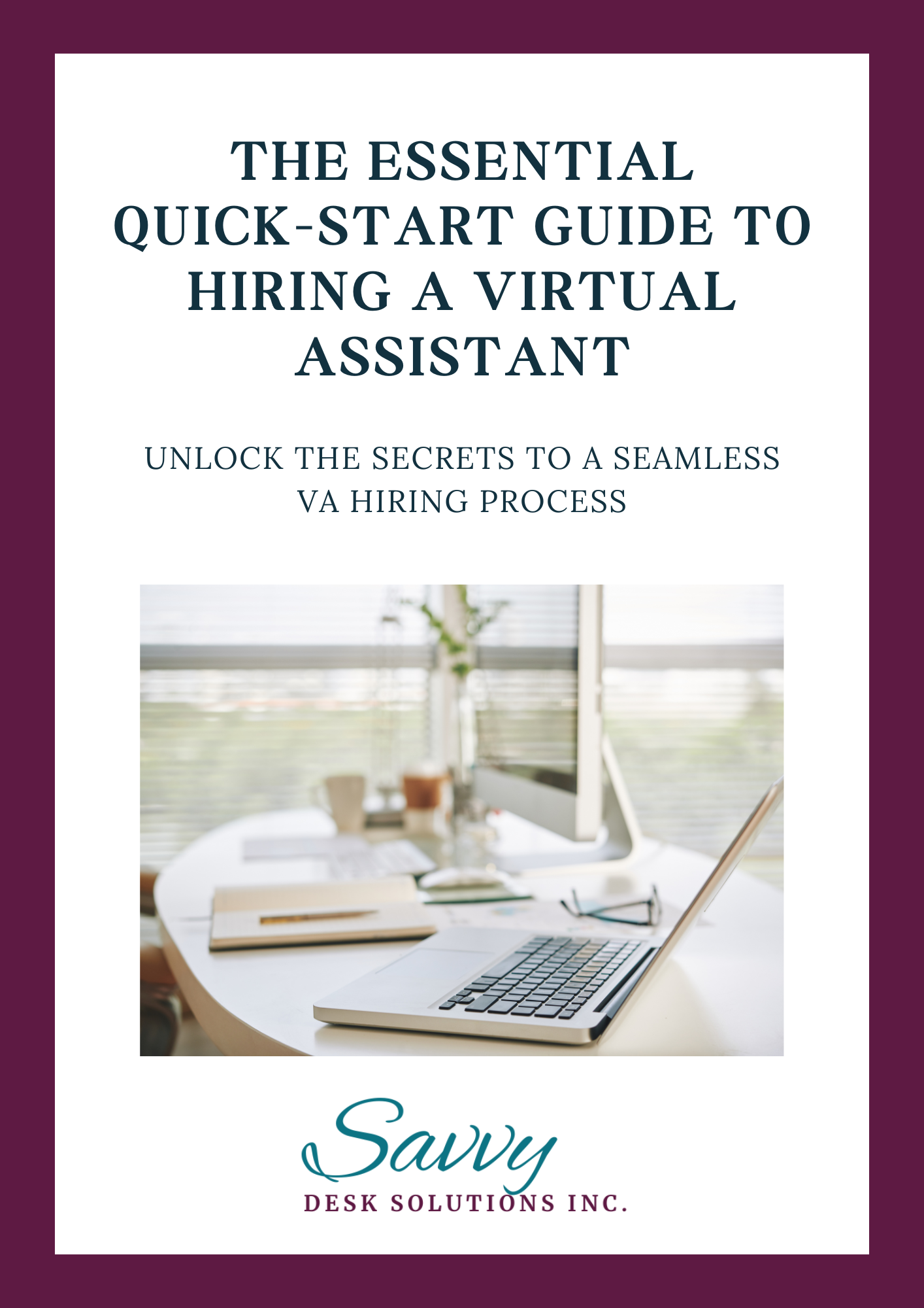The Essential Quick-Start Guide to Hiring a Virtual Assistant