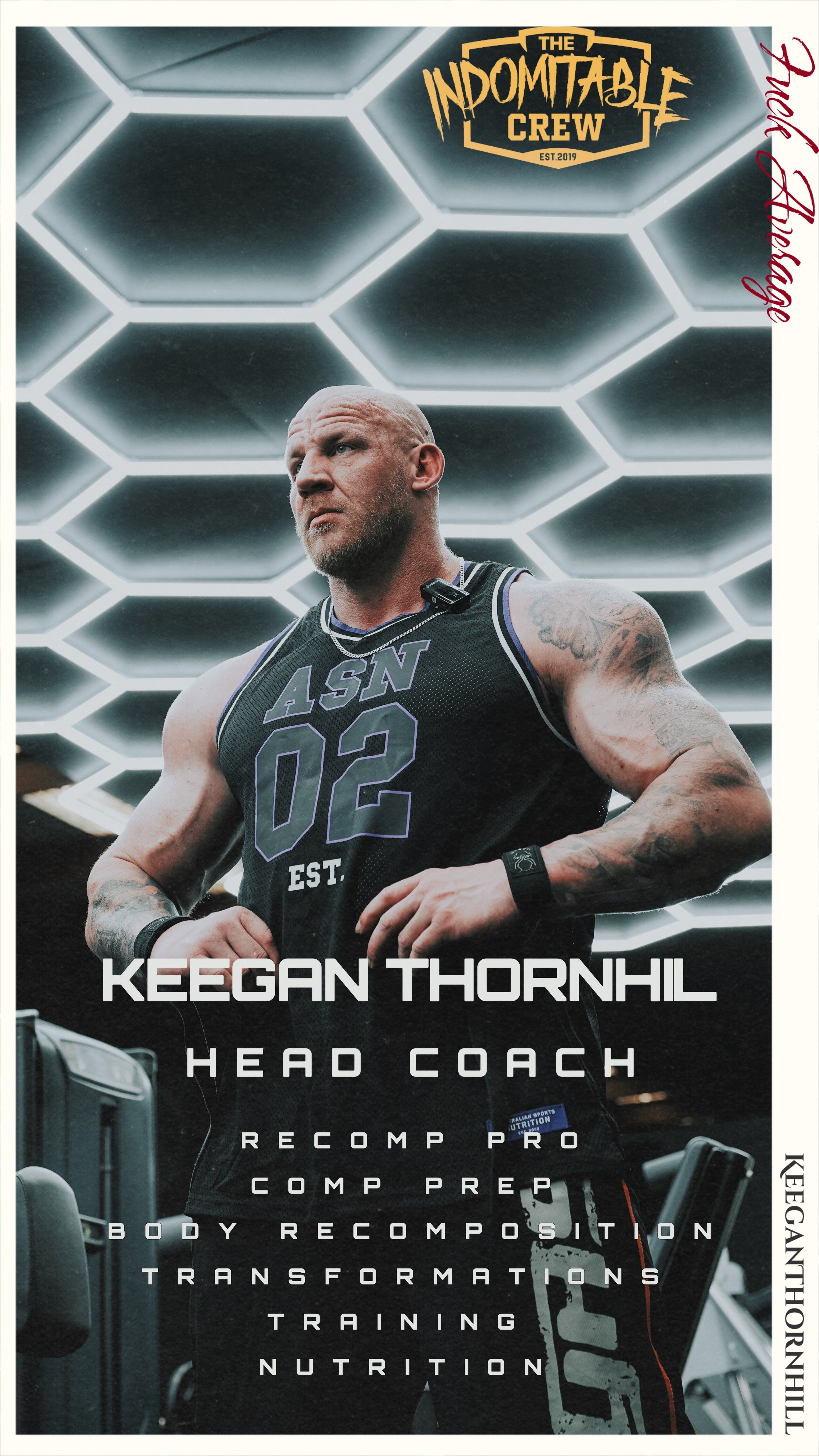 Poster featuring a muscular man with tattoos and shaved head, wearing a black sports jersey with purple lettering, standing in a gym with hexagonal illuminated ceiling panels. The poster promotes a fitness and nutrition program led by Keegan Thornhill, titled 'The Indomitable Crew,' established in 2019, with a schedule including body recomposition, transformation training, nutrition, and related coaching services.