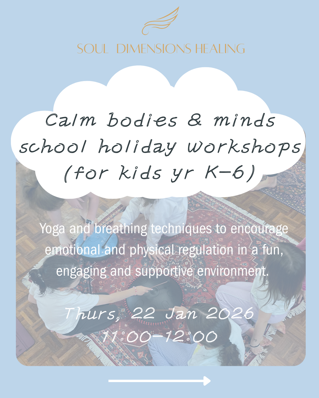 Calm bodies &amp; Mind - school holiday workshop for kids (k-6) 