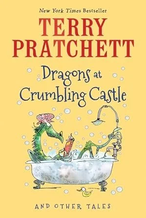 Dragons and Laughter, in Terry Pratchett’s ‘Dragons at Crumbling Castle’