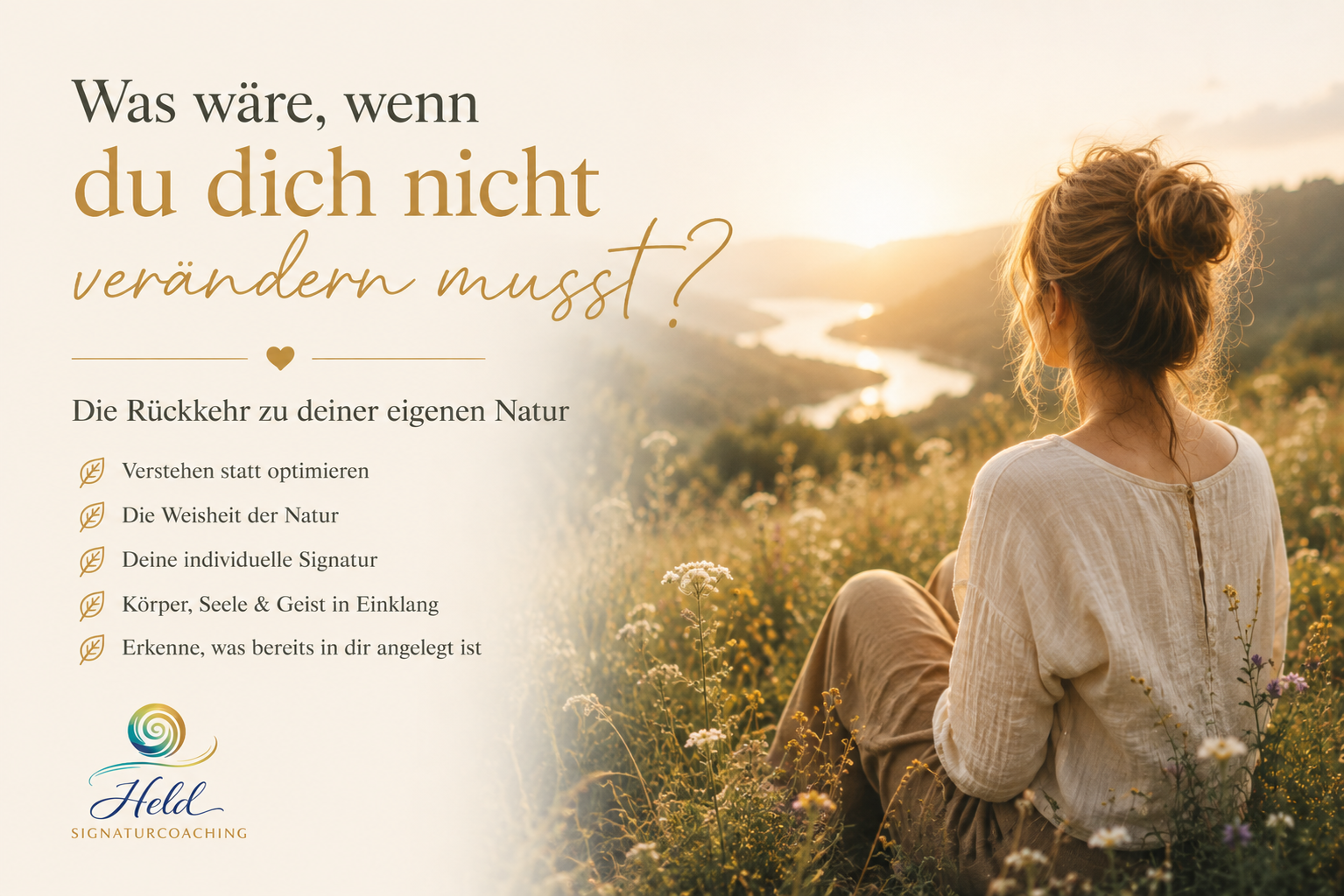 Was wäre, wenn du dich nicht verändern musst?