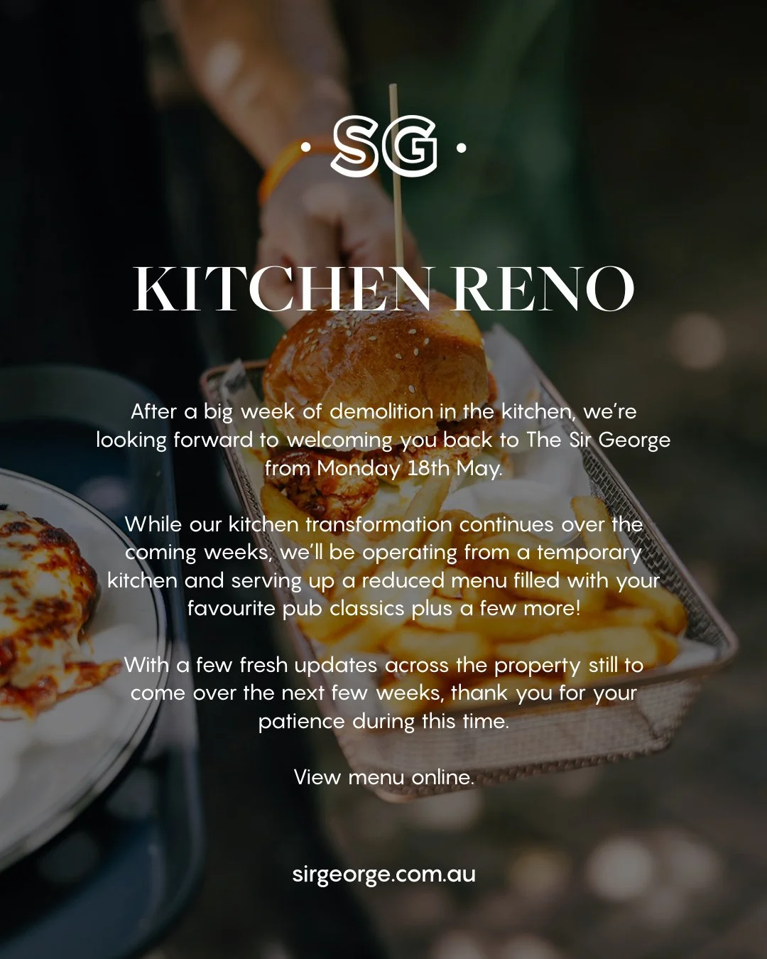As renovations continue behind the scenes, our team will be cooking from a temporary kitchen and serving a reduced menu from Monday 18th May. ⁠
⁠
We look forward to welcoming you back to The Sir George. 🖤