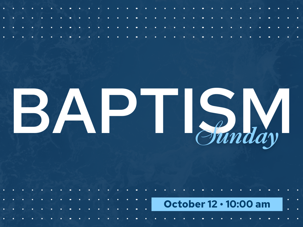 Baptism Sunday | October 12