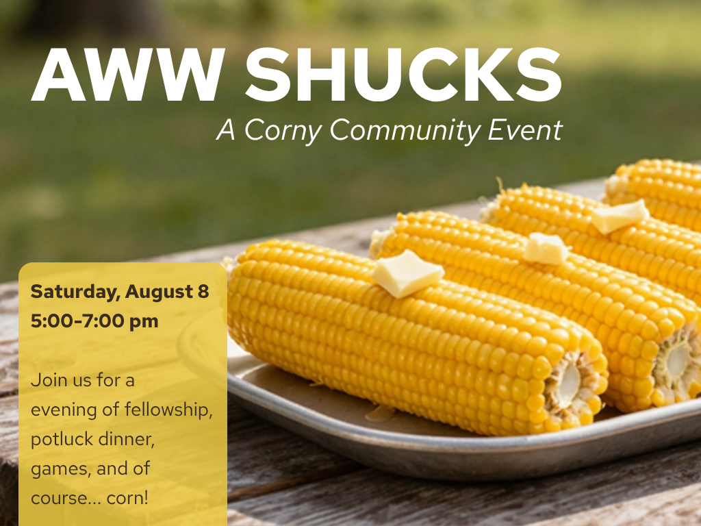 Aww Shucks | August 8