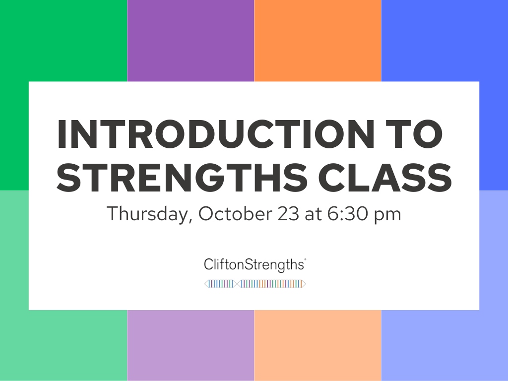 Introduction to Strengths Class | October 23