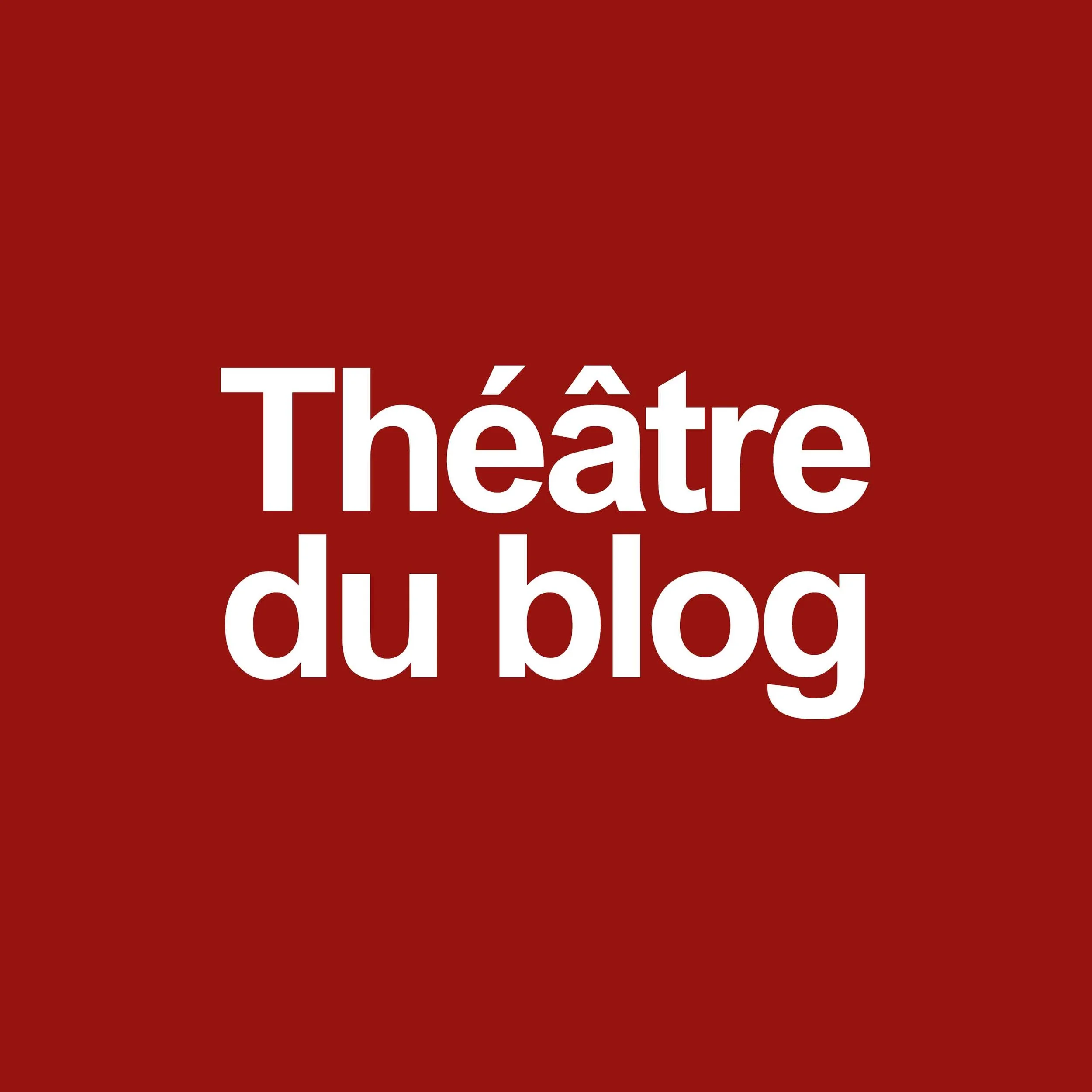 theatre du blog.jpg