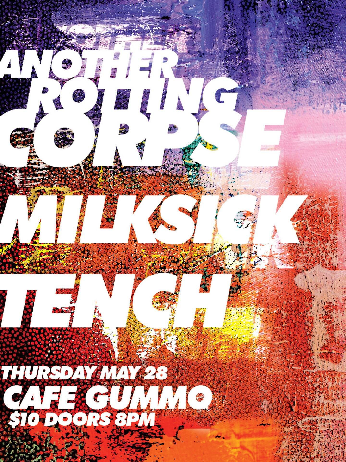 Stoked to have @another_rotting_corpse_band at Gummo tonight! Doors at 8PM! Joining them are @milksickband &amp; @tenchband gonna get rowdy!