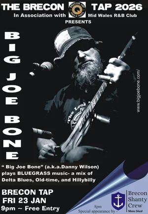 The return of BIG JOE BONE to The Brecon Tap with SGA Brecon Shanty Crew