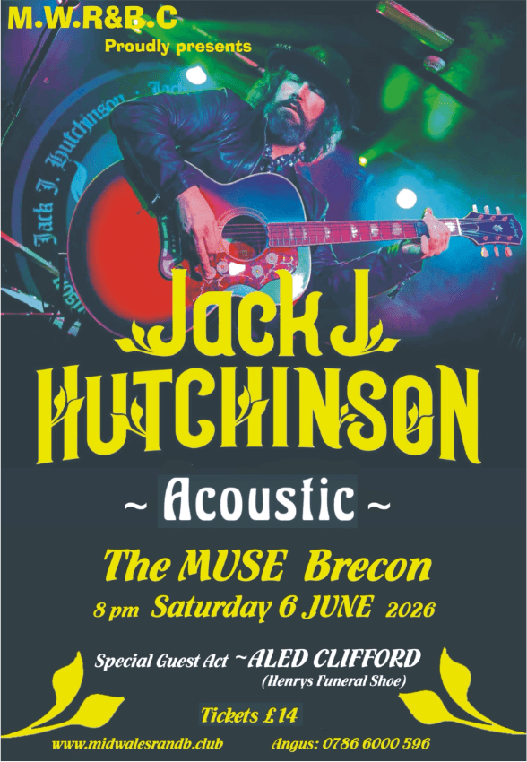 MWR&amp;BC Presents the return of Jack J Hutchinson to The Muse in Brecon with guest support Aled Clifford