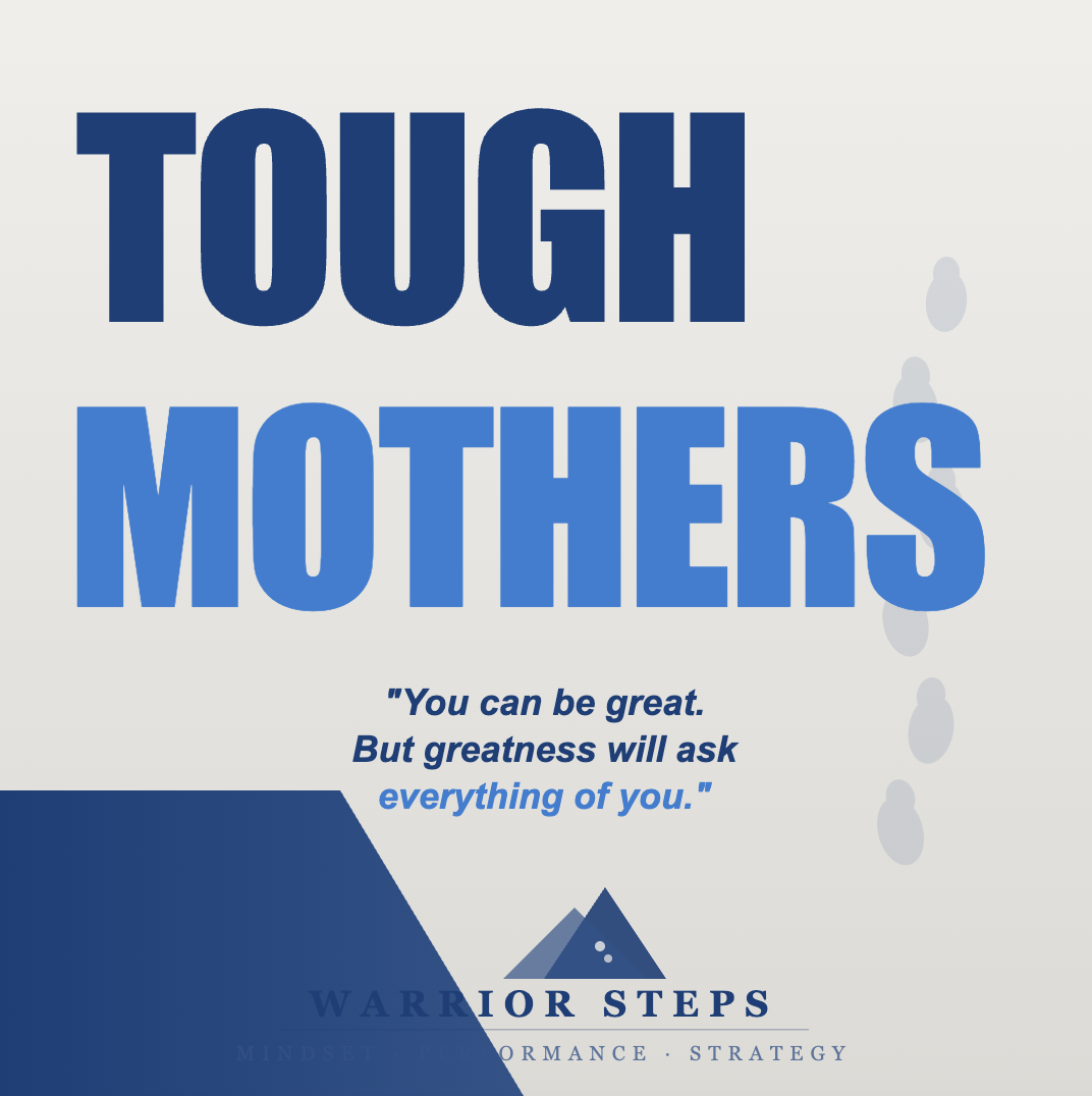 Tough Mothers: The Warrior Ethos Starts at Home