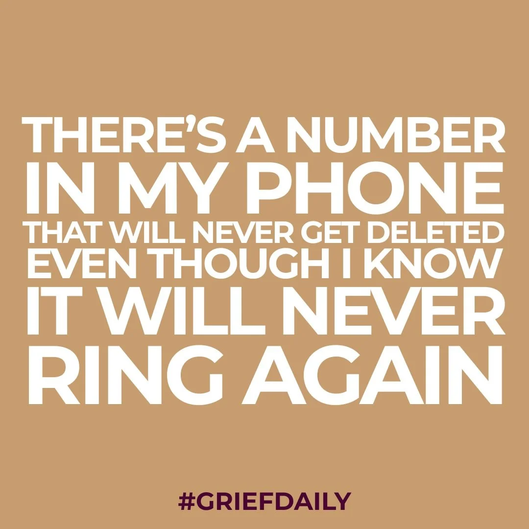And still paying for the cell service to keep the number. This is grief.