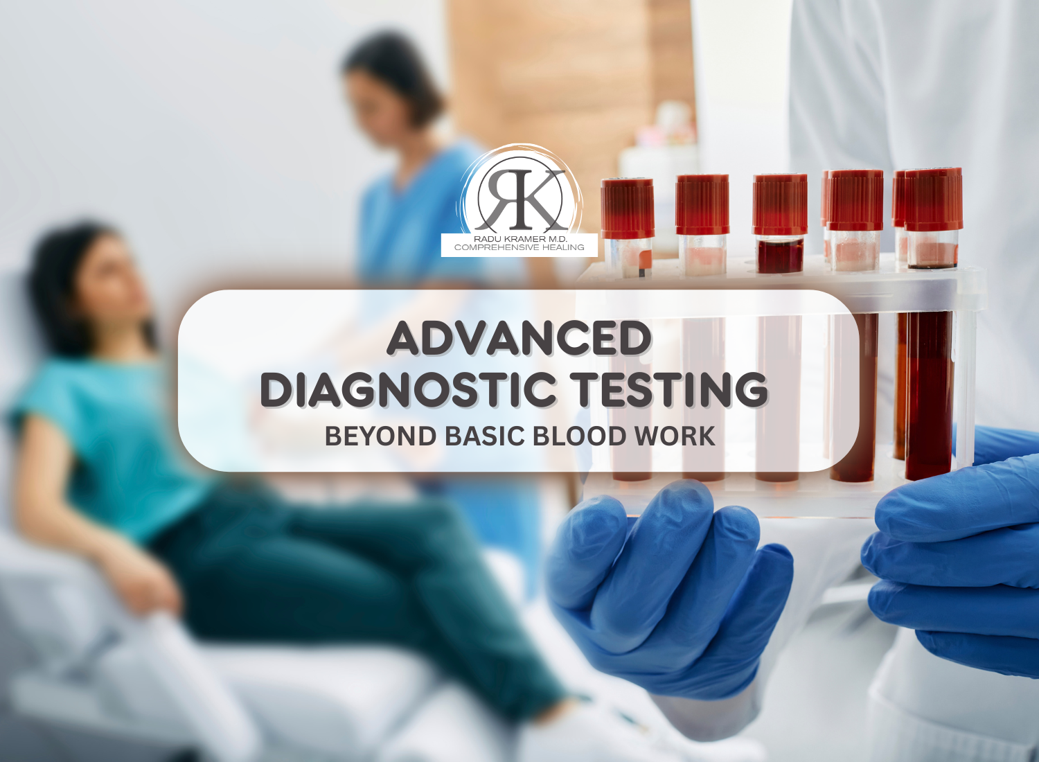 Beyond Basic Blood Work: