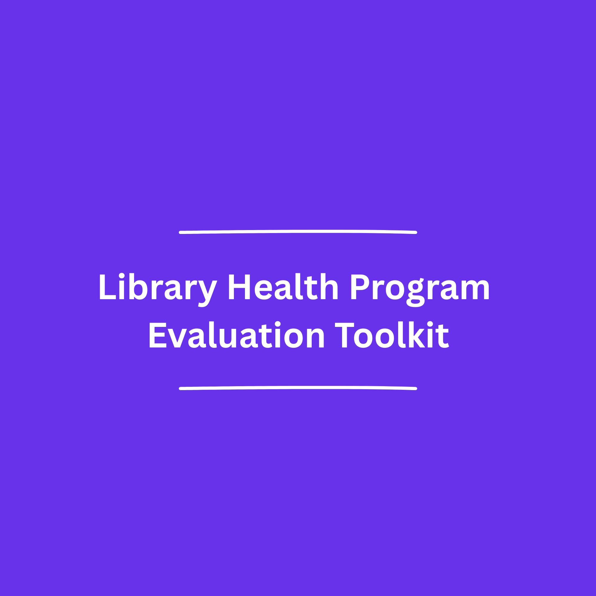 Rapid Monitoring & Evaluation System for Library Health Programs