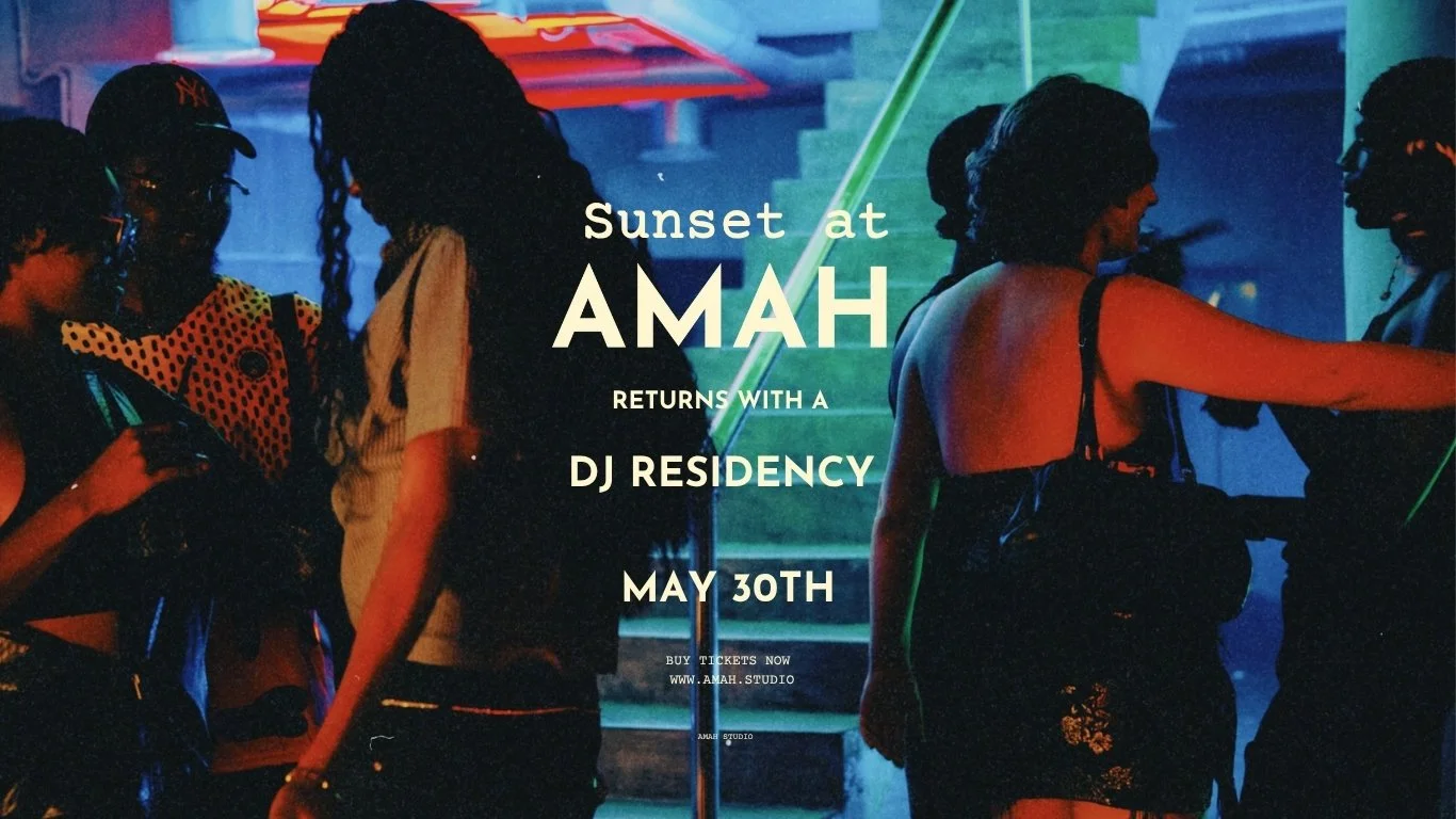 Sunset at AMAH is back! We're launching our DJ Residency with Volume II Episode II and we can't wait to take you along this ride.  