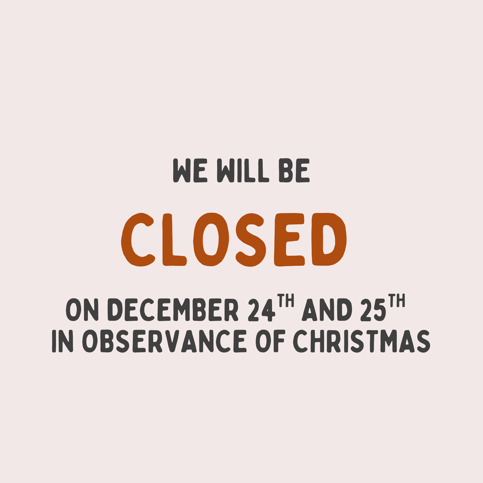 CLOSED FOR CHRISTMAS