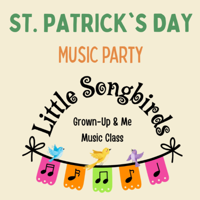 Little Songbirds St. Patrick's Day Music Party