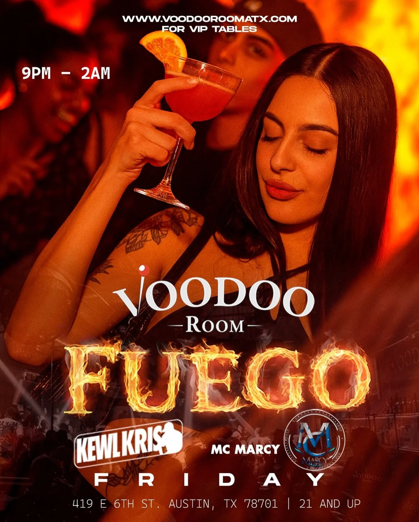 🔥 EVERY FRIDAY = FUEGO FRIDAY AT VOODOO ROOM 🔥
Start your weekend with the hottest party in Austin!
Sexy vibes, loud energy, and cocktails that hit just right. 🍹🔥

🎧 Music by KEWLKRIS
🎤 Hosted by MC MARCY
⏰ 9PM &ndash; 2AM
📍 419 E 6th St, Aust