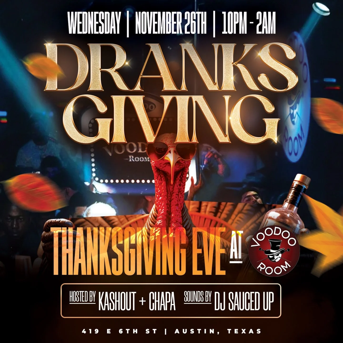 🦃 DRANKSGIVING TONIGHT AT VOODOO ROOM!
Thanksgiving Eve = the biggest party night of the year&hellip; and we turning all the way up 😤🔥

Pull up for a lit night hosted by Kashout + Chapa with sounds by DJ Sauced Up bringing the heat all night!

🍾 