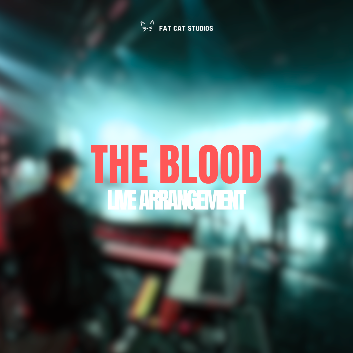 THE BLOOD - LIVE ARRANGEMENT