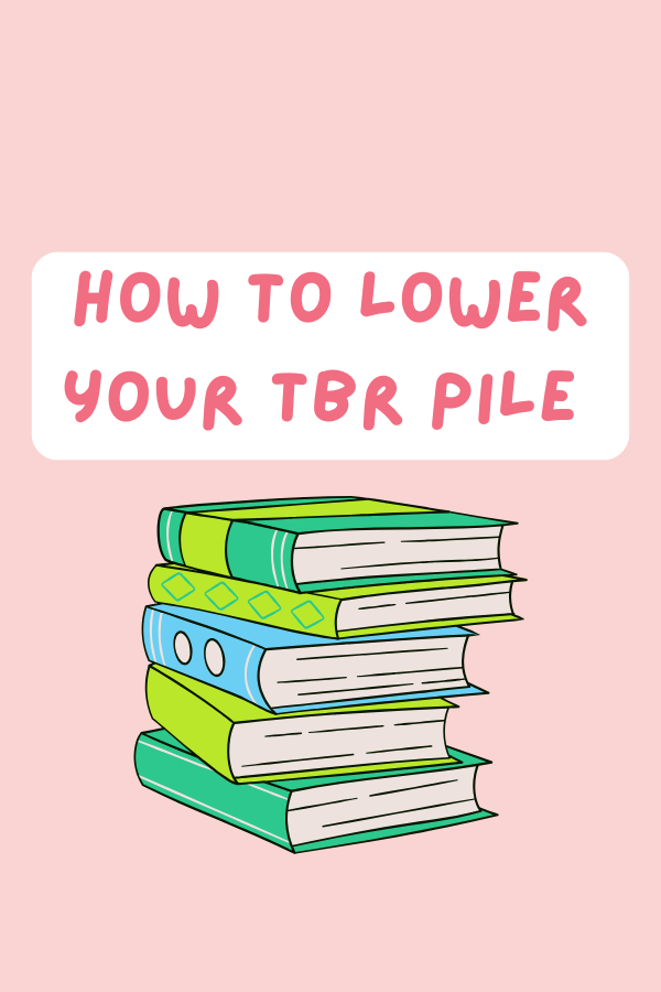 How to Stick to a TBR and Finally Lower That Pile of Books