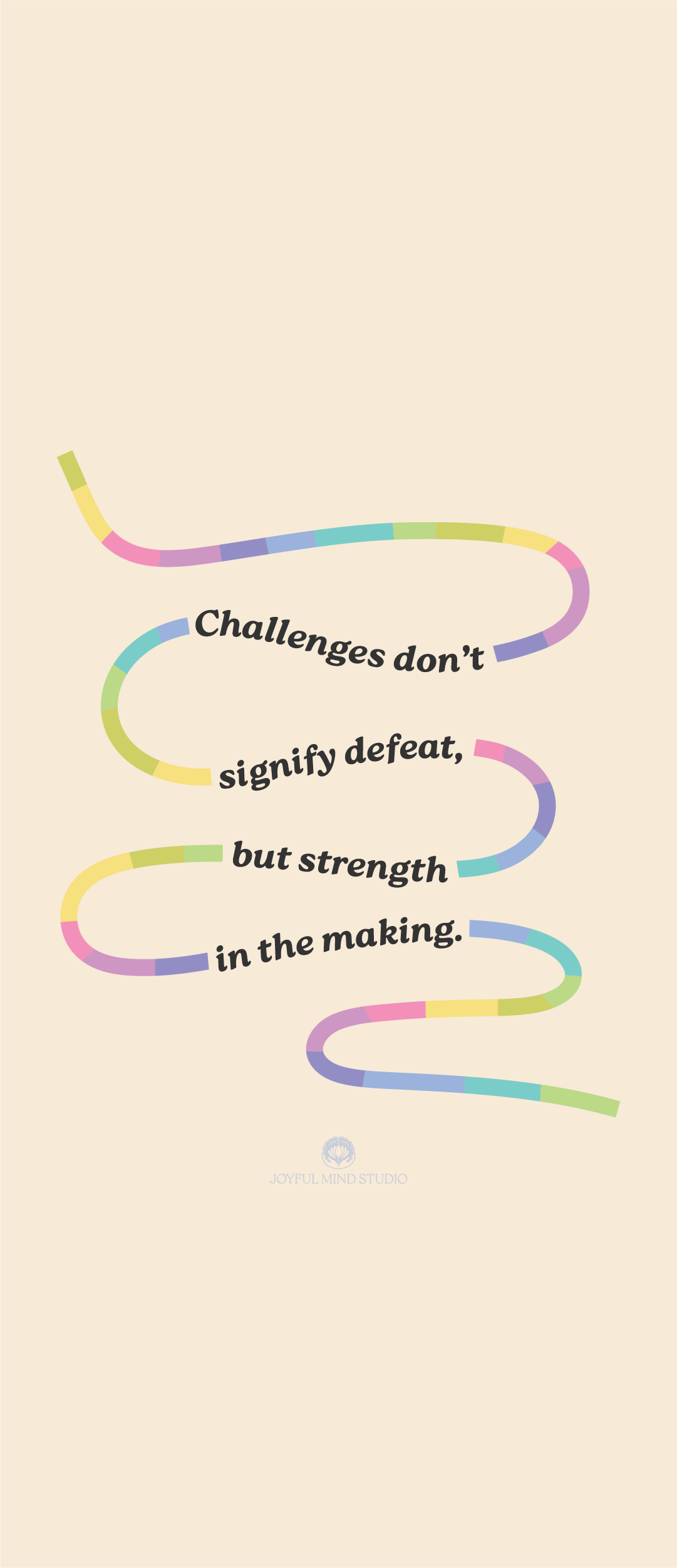 Challenges and Strength Wallpaper: A vibrant path with the phrase 'Challenges don't signify defeat, but strength in the making,' encouraging resilience.