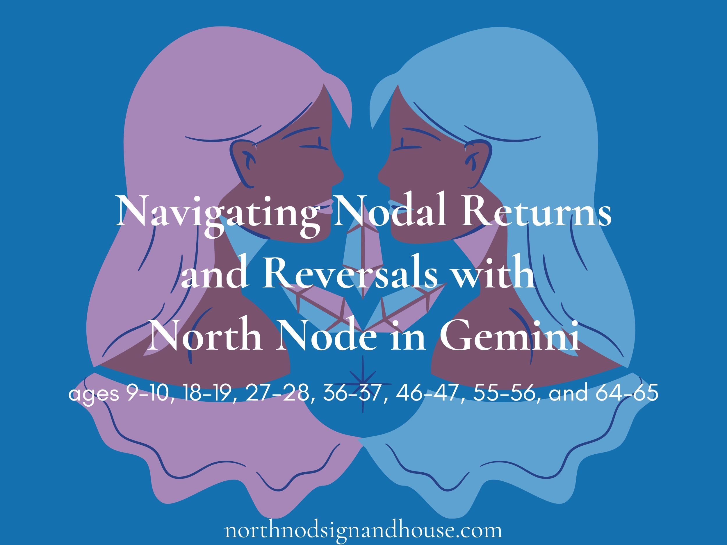 What a Nodal Return or Nodal Reversal Means for Your Life Path — North ...