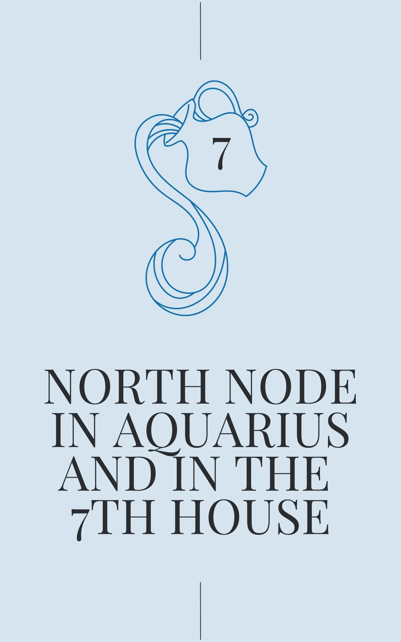 North Node in Aquarius in the 7th House Guide — North Nodes, Both Sign ...