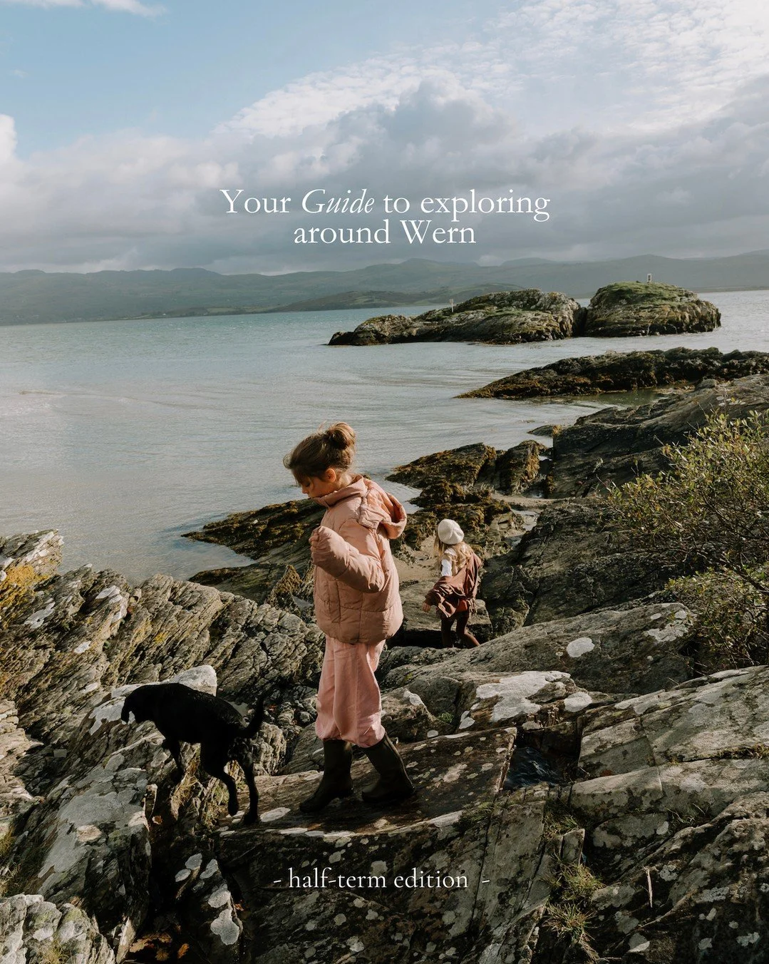 Your guide to exploring around Wern - Half Term Edition