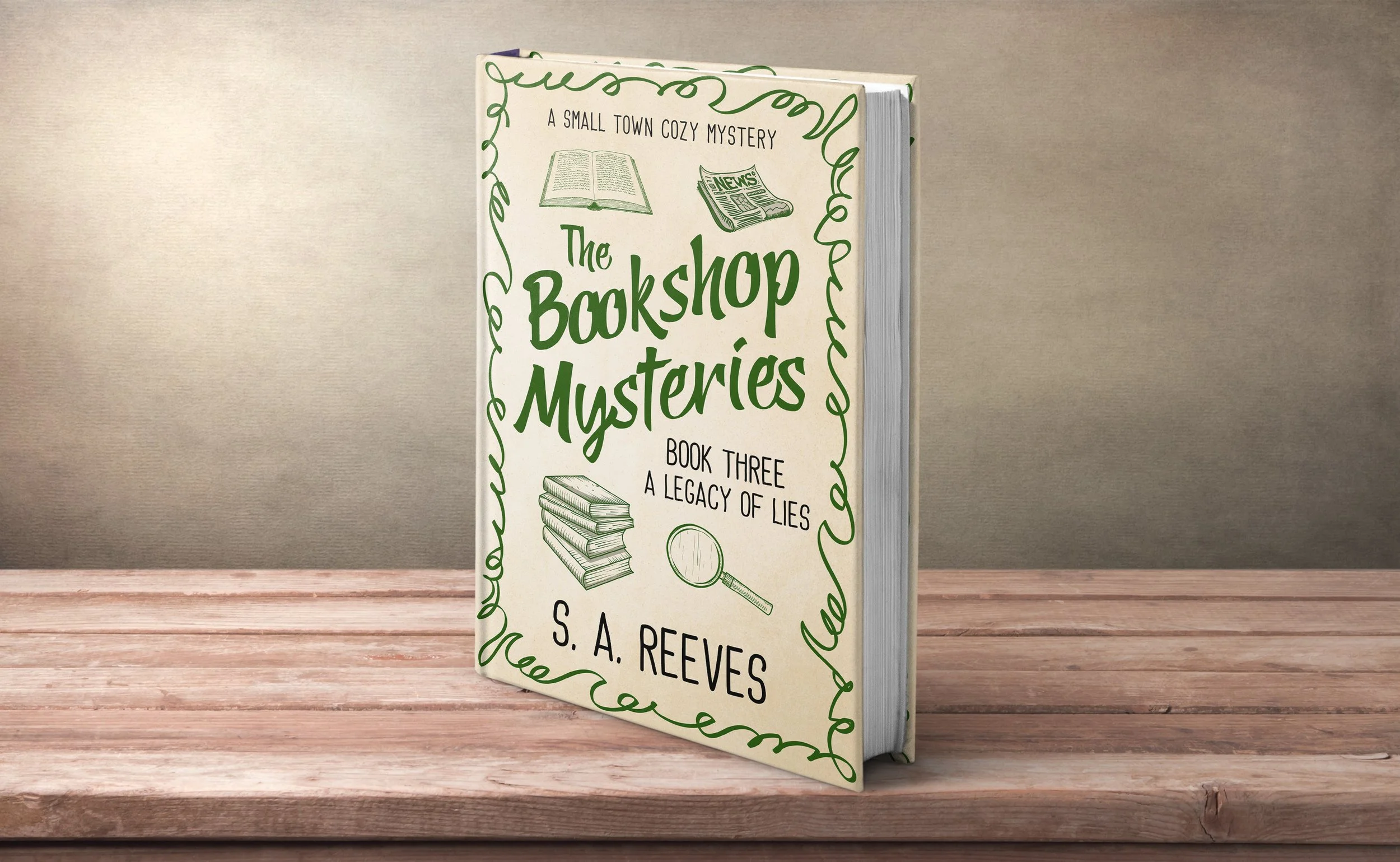 The Bookshop Mysteries Book 3 - A Legacy of Lies by S. A. Reeves